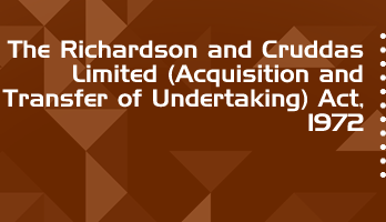 The Richardson and Cruddas Limited Acquisition and Transfer of Undertaking Act 1972 Bare Act PDF Download 2