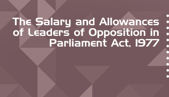 The Salary and Allowances of Leaders of Opposition in Parliament Act 1977 Bare Act PDF Download 2