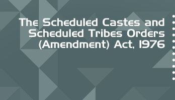 The Scheduled Castes and Scheduled Tribes Orders Amendment Act 1976 Bare Act PDF Download 2