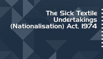 The Sick Textile Undertakings Nationalisation Act 1974 Bare Act PDF Download 2