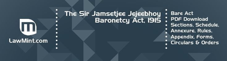 The Sir Jamsetjee Jejeebhoy Baronetcy Act 1915 Bare Act PDF Download 2