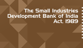 The Small Industries Development Bank of India Act 1989 Bare Act PDF Download 2