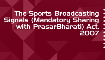 The Sports Broadcasting Signals Mandatory Sharing with PrasarBharati Act 2007 Bare Act PDF Download 2