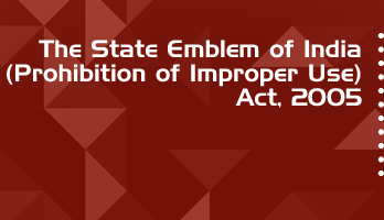 The State Emblem of India Prohibition of Improper Use Act 2005 Bare Act PDF Download 2