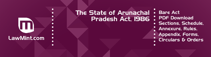 The State of Arunachal Pradesh Act 1986 Bare Act PDF Download 2