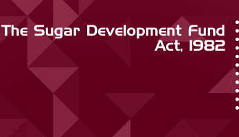 The Sugar Development Fund Act 1982 Bare Act PDF Download 2