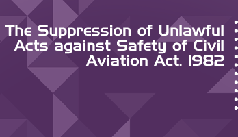 The Suppression of Unlawful Acts against Safety of Civil Aviation Act 1982 Bare Act PDF Download 2