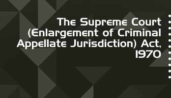 The Supreme Court Enlargement of Criminal Appellate Jurisdiction Act 1970 Bare Act PDF Download 2