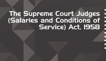 The Supreme Court Judges Salaries and Conditions of Service Act 1958 Bare Act PDF Download 2