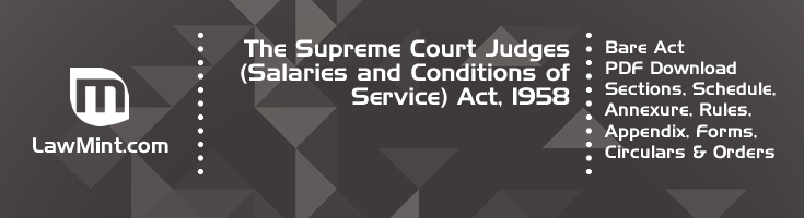 The Supreme Court Judges Salaries and Conditions of Service Act 1958 Bare Act PDF Download 2