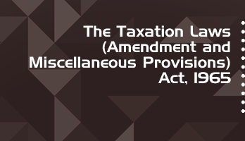 The Taxation Laws Amendment and Miscellaneous Provisions Act 1965 Bare Act PDF Download 2