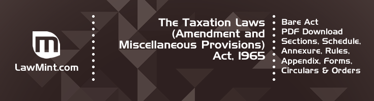 The Taxation Laws Amendment and Miscellaneous Provisions Act 1965 Bare Act PDF Download 2