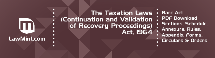 The Taxation Laws Continuation and Validation of Recovery Proceedings Act 1964 Bare Act PDF Download 2