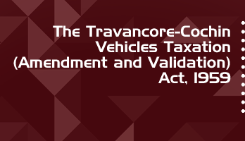 The Travancore Cochin Vehicles Taxation Amendment and Validation Act 1959 Bare Act PDF Download 2