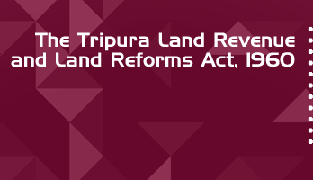 The Tripura Land Revenue and Land Reforms Act 1960 Bare Act PDF Download 2