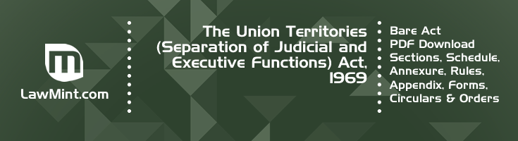 The Union Territories Separation of Judicial and Executive Functions Act 1969 Bare Act PDF Download 2