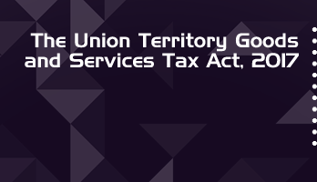 The Union Territory Goods and Services Tax Act 2017 Bare Act PDF Download 2