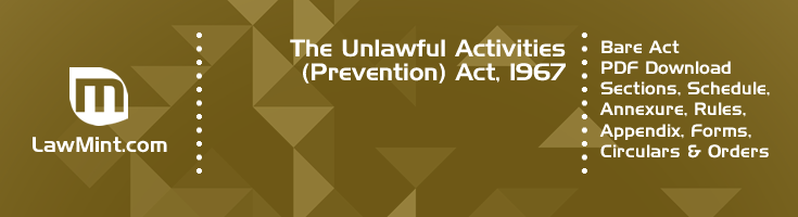 The Unlawful Activities Prevention Act 1967 Bare Act PDF Download 2