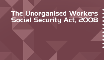 The Unorganised Workers Social Security Act 2008 Bare Act PDF Download 2