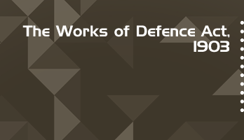 The Works of Defence Act 1903 Bare Act PDF Download 2