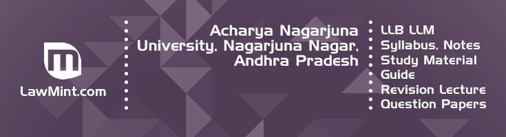 Acharya Nagarjuna University LLB LLM Syllabus Revision Notes Study Material Guide Question Papers 1
