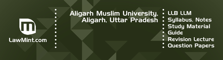 Aligarh Muslim University LLB LLM Syllabus Revision Notes Study Material Guide Question Papers 1