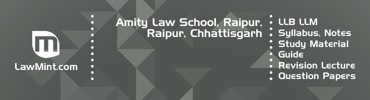 Amity Law School Raipur LLB LLM Syllabus Revision Notes Study Material Guide Question Papers 1