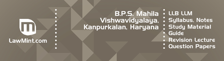B P S Mahila Vishwavidyalaya LLB LLM Syllabus Revision Notes Study Material Guide Question Papers 1