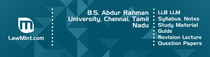 B S Abdur Rahman University LLB LLM Syllabus Revision Notes Study Material Guide Question Papers 1