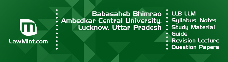 Babasaheb Bhimrao Ambedkar Central University LLB LLM Syllabus Revision Notes Study Material Guide Question Papers 1