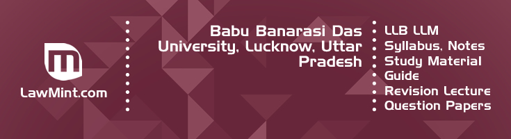 Babu Banarasi Das University LLB LLM Syllabus Revision Notes Study Material Guide Question Papers 1