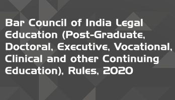 Bar Council of India Legal Education Post Graduate Doctoral Executive Vocational Clinical and other Continuing Education Rules 2020