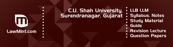 C U Shah University LLB LLM Syllabus Revision Notes Study Material Guide Question Papers 1