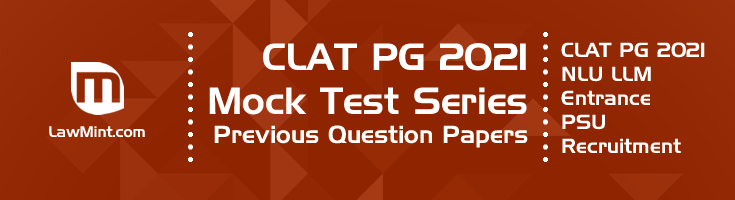 CLAT PG 2021 Mock Test Series Comprehension Passages Previous Question Papers Model Papers LawMint