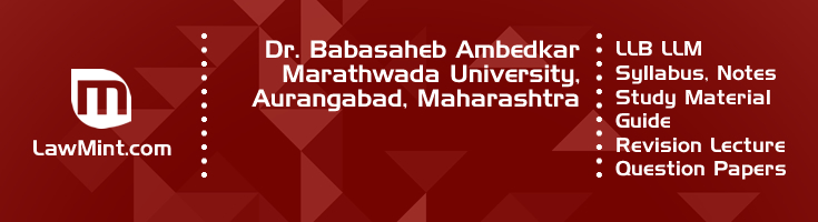 Dr Babasaheb Ambedkar Marathwada University LLB LLM Syllabus Revision Notes Study Material Guide Question Papers 1