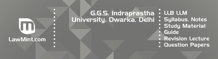 G G S Indraprastha University LLB LLM Syllabus Revision Notes Study Material Guide Question Papers 1