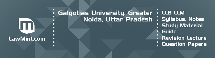 Galgotias University LLB LLM Syllabus Revision Notes Study Material Guide Question Papers 1