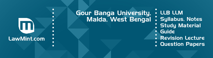 Gour Banga University LLB LLM Syllabus Revision Notes Study Material Guide Question Papers 1