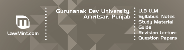 Gurunanak Dev University LLB LLM Syllabus Revision Notes Study Material Guide Question Papers 1