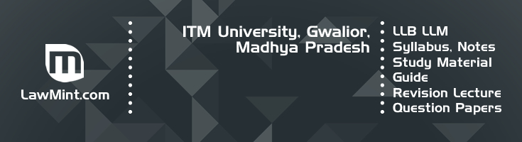 ITM University LLB LLM Syllabus Revision Notes Study Material Guide Question Papers 1