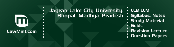 Jagran Lake City University LLB LLM Syllabus Revision Notes Study Material Guide Question Papers 1