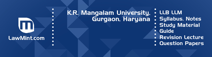 K R Mangalam University LLB LLM Syllabus Revision Notes Study Material Guide Question Papers 1