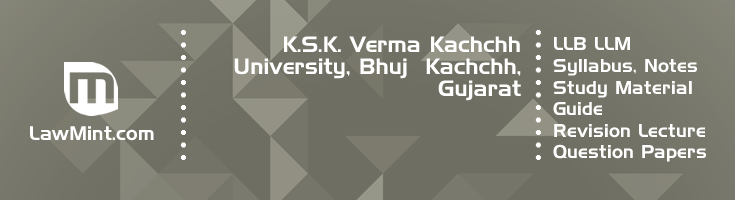 K S K Verma Kachchh University LLB LLM Syllabus Revision Notes Study Material Guide Question Papers 1