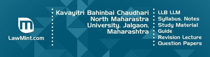 Kavayitri Bahinbai Chaudhari North Maharastra University LLB LLM Syllabus Revision Notes Study Material Guide Question Papers 1