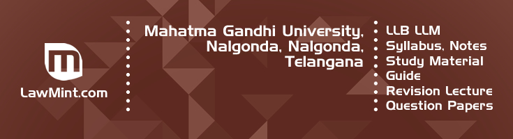 Mahatma Gandhi University Nalgonda LLB LLM Syllabus Revision Notes Study Material Guide Question Papers 1