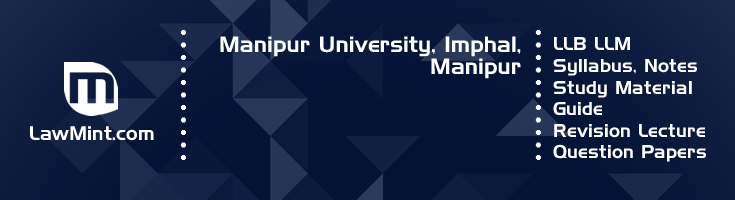 Manipur University LLB LLM Syllabus Revision Notes Study Material Guide Question Papers 1