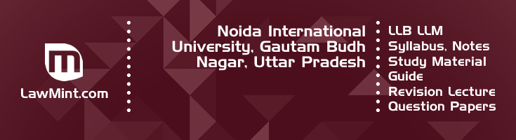 Noida International University LLB LLM Syllabus Revision Notes Study Material Guide Question Papers 1