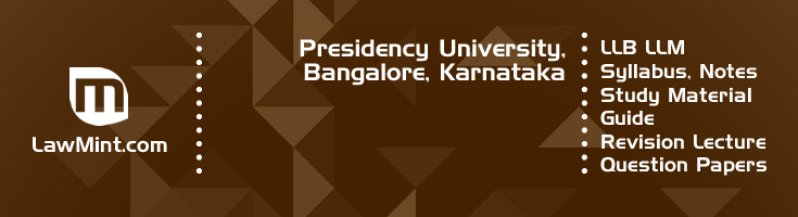 Presidency University LLB LLM Syllabus Revision Notes Study Material Guide Question Papers 1