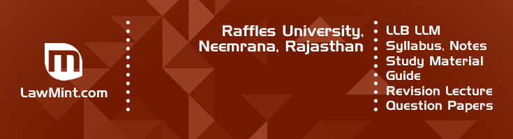 Raffles University LLB LLM Syllabus Revision Notes Study Material Guide Question Papers 1