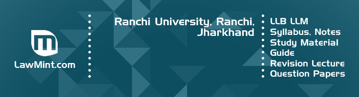 Ranchi University Llb Llm Syllabus Notes Study Material 21 Ru Ranchi